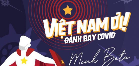 ca khúc Việt Nam ơi đánh bay covid