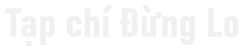 logo tạp chí Đừng Lo